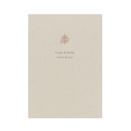 Vrede en liefde wens ik jou wenskaart