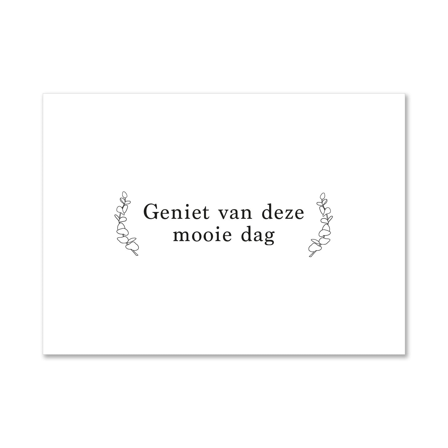 Duurzame witte wenskaart geniet van deze mooie dag met plantjes