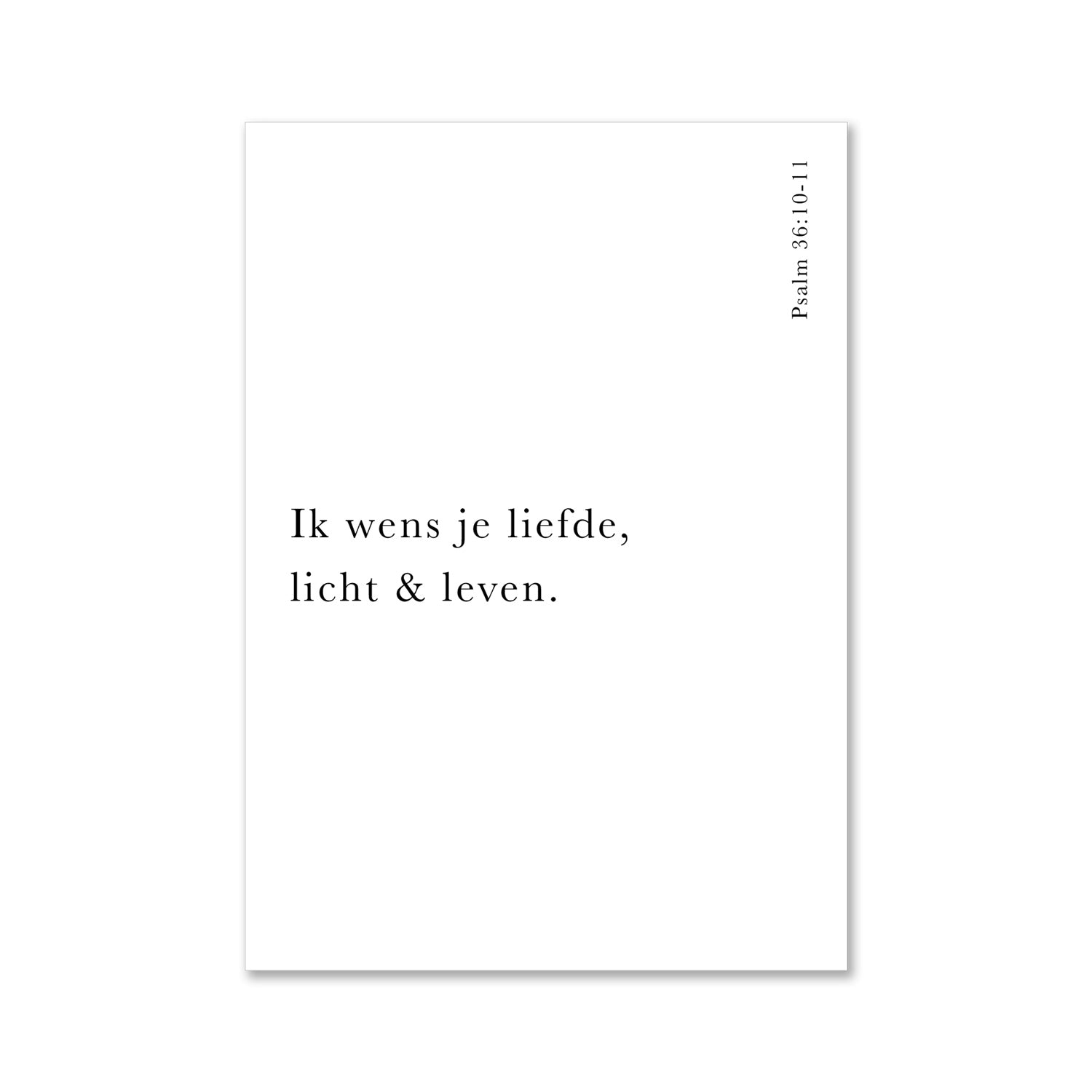 Ik wens je liefde, licht en leven wenskaart psalm 36